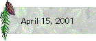 April 15, 2001