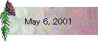 May 6, 2001