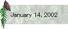 January 14, 2002