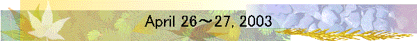 April 26�`27, 2003