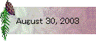 August 30, 2003