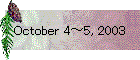 October 4�`5, 2003