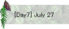 [Day7] July 27