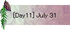 [Day11] July 31