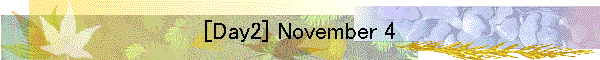 [Day2] November 4