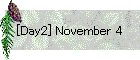 [Day2] November 4