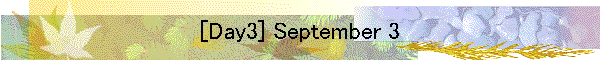 [Day3] September 3
