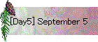 [Day5] September 5
