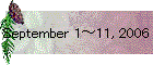 September 1～11, 2006