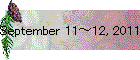 September 11～12, 2011