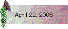 April 22, 2006