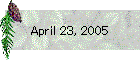 April 23, 2005